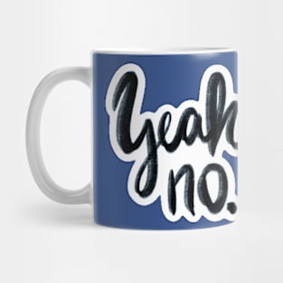 Yeah, no. Mug